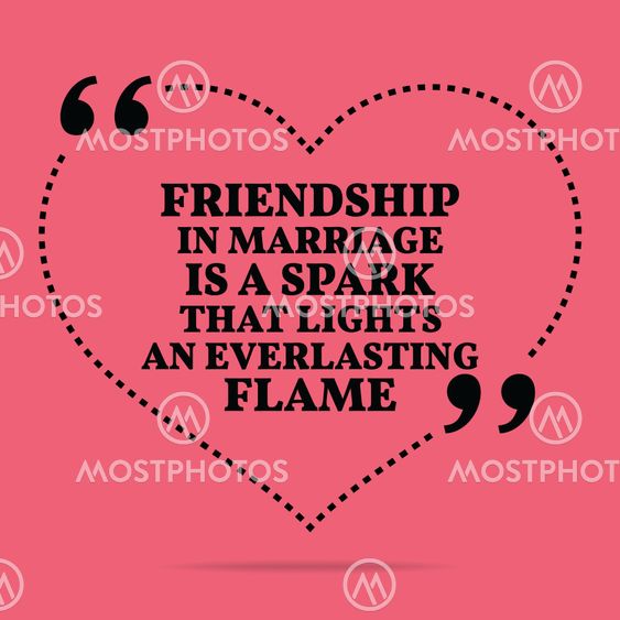 Inspirational love marriage quote. Friendship in marriage...