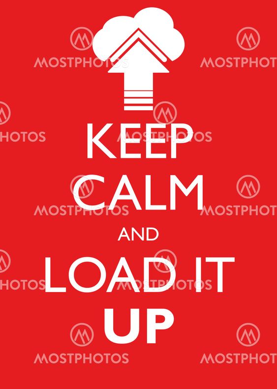Poster Illustration Graphic Vector Keep Calm And Load It Up