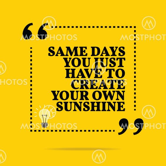 Inspirational motivational quote. Same days you just have...