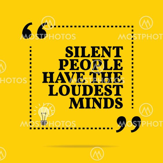 Inspirational motivational quote. Silent people have the...