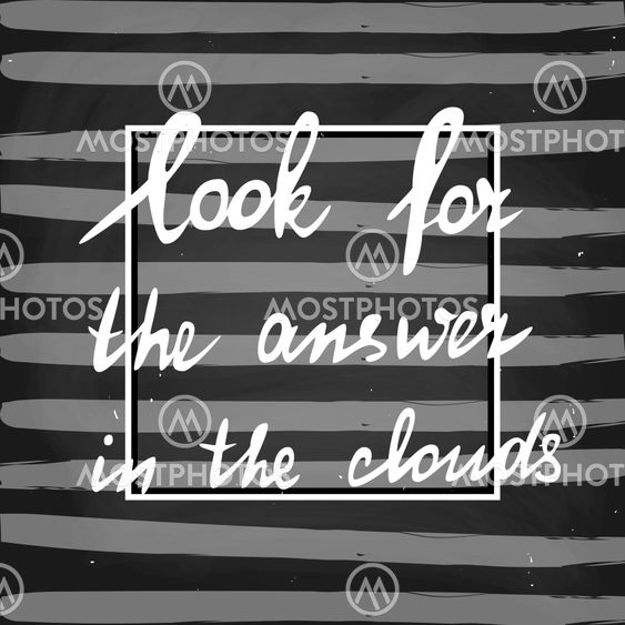 Vector editable text Look for the answer in the clouds.