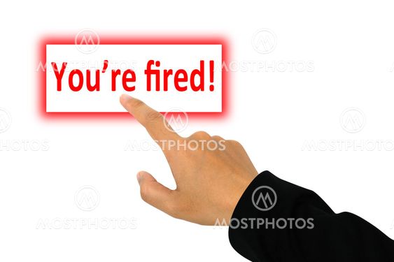 You're fired